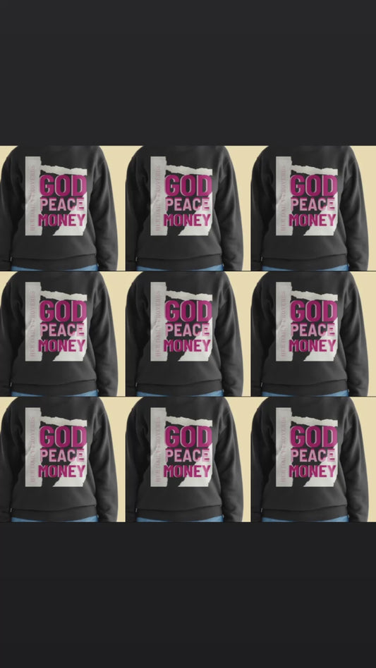 GOD PEACE & MONEY SWEATSHIRT